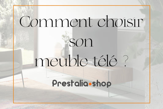 Comment choisir son meuble tv?